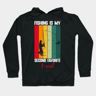Fishing is my second favorite F-word Hoodie